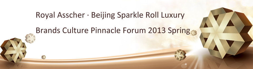 Beijing Sparkle Roll Luxury Brands Culture Pinnacle Forum 2013 Spring